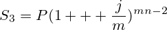 S_3=P(1 + \frac{j}{m})^{mn-2}