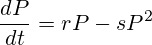 \frac{dP}{dt}=rP-sP^2