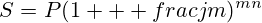 S=P(1   frac{j}{m})^{mn}