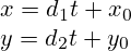x=d_1t+x_0\\y=d_2t+y_0